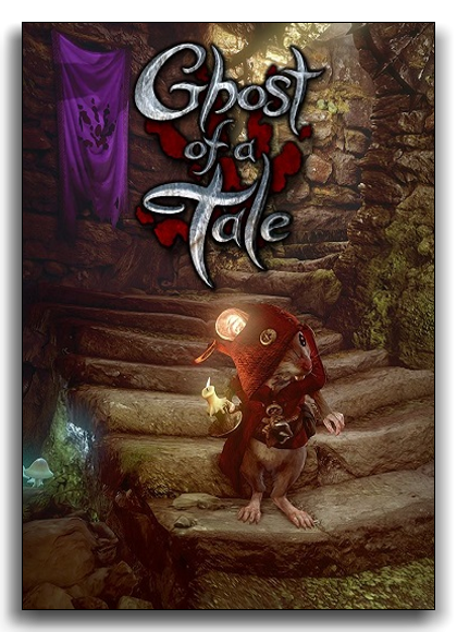 Ghost of a Tale {v 7.91} (SeithCG) (RUS/ENG/MULTI6) [RePack] by xatab