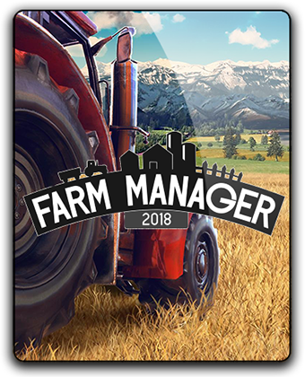 Farm Manager 2018 (2018) PC | RePack by xatab