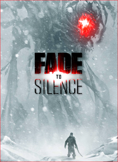 Fade to Silence [v1.0.2025 Hotfix5]  (2019) PC | RePack от xatab